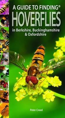 A Guide to Finding Hoverflies in Berkshire, Buckinghamshire and Oxfordshire - Peter Creed - cover