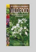 A Guide to Finding Wild Food in Berkshire, Buckinghamshire and Oxfordshire