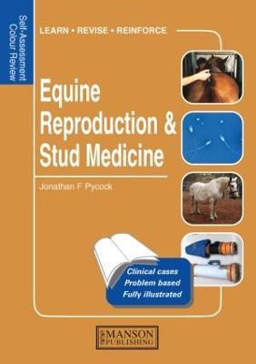 Equine Reproduction & Stud Medicine: Self-Assessment Color Review - Jonathan Pycock - cover