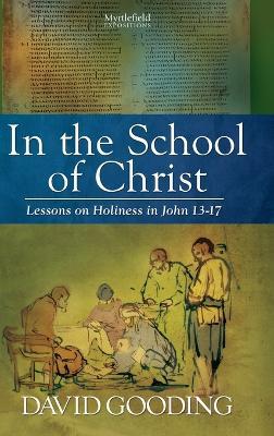 In the School of Christ - David Gooding - cover