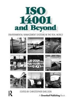 ISO 14001 and Beyond: Environmental Management Systems in the Real World - Sheldon Christopher - cover