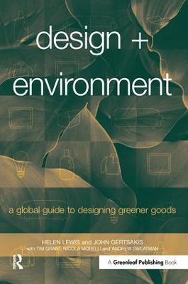 Design + Environment: A Global Guide to Designing Greener Goods - Helen Lewis,John Gertsakis,Tim Grant - cover