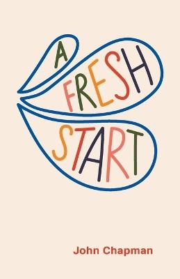 A Fresh Start - John Chapman - cover