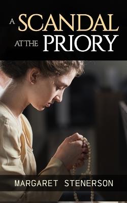 A Scandal at the Priory - Margaret Stenerson - cover