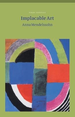 Implacable Art - Anna Mendelssohn - cover