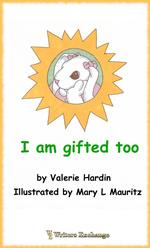 I Am Gifted Too