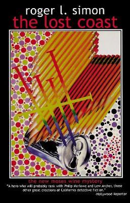 Lost Coast: A Moses Wine Mystery - Roger L Simon - cover