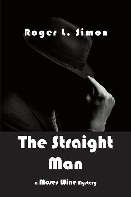 The Straight Man - Roger L Simon - cover