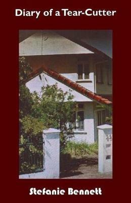 Diary of a Tear-Cutter - Stefanie Bennett - cover