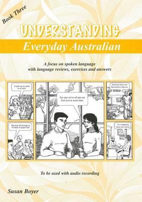 Understanding Everyday Australian. - Susan Boyer - cover