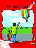 Red Rocket Readers: Early Level 1 Fiction Set B: At the Airport (Reading Level 5/F&P Level B)