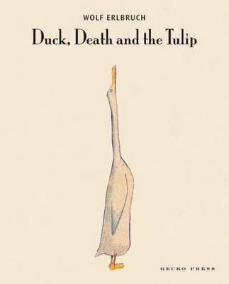 Duck, Death and the Tulip - Wolf Erlbruch - cover