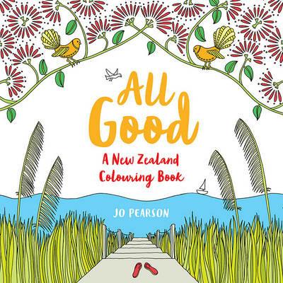 All Good: A New Zealand colouring book - Jo Pearson - cover