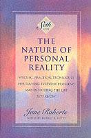 The Nature of Personal Reality: Seth Book - Specific, Practical Techniques for Solving Everyday Problems and Enriching the Life You Know - Jane Roberts - cover