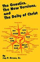 The Gnostics, the New Version, and the Deity of Christ - Jay Patrick Green,George Whitefield - cover