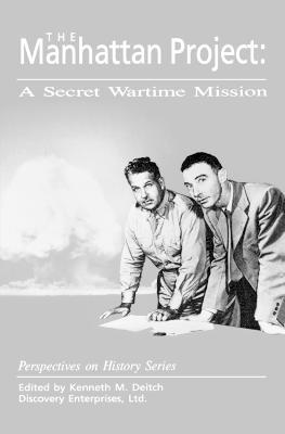 The Manhattan Project: A Secret Wartime Mission - cover