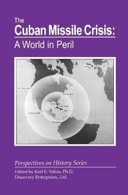 The Cuban Missile Crisis: A World in Peril - cover