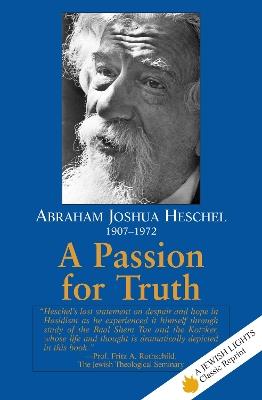 A Passion for Truth - Abraham Joshua Heschel - cover