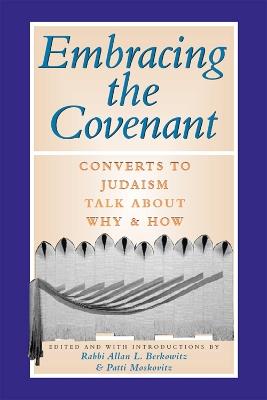 Embracing the Covenant: Converts to Judaism Talk About Why & How - cover