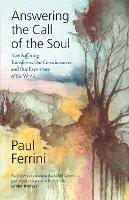 Answering the Call of the Soul: How Suffering Transforms our Consciousness and Our Experience of the World - Paul Ferrini - cover