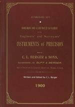 Handbook And Illustrated Catalogue of the Engineers' and Surveyors' Instruments of Precision - Made By C. L. Berger & Sons - 1900