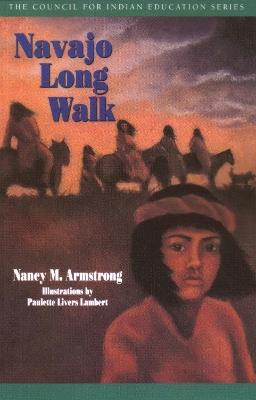 Navajo Long Walk - Nancy M. Armstrong - cover