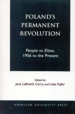 Poland's Permanent Revolution: People Vs. Elites, 1956 to the Present - cover