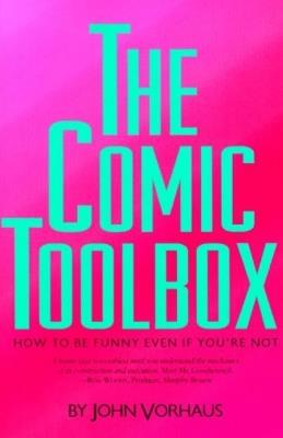 Comic Toolbox: How to be Funny Even If You're Not - Vorhaus - cover