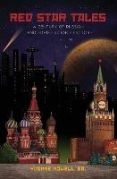 Red Star Tales: A Century of Russian and Soviet Science Fiction