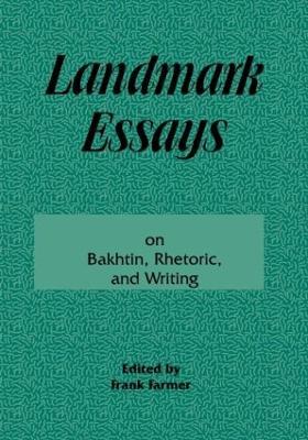 Landmark Essays on Bakhtin, Rhetoric, and Writing: Volume 13 - cover