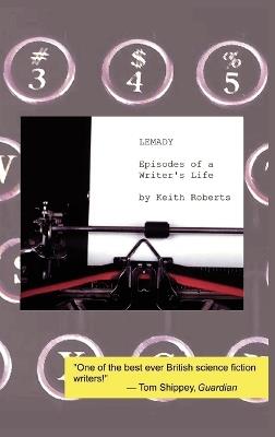 Lemady: Episodes of a Writer's Life - Keith Roberts - cover