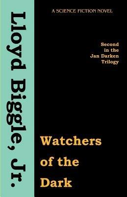 Watchers of the Dark - Lloyd Biggle - cover