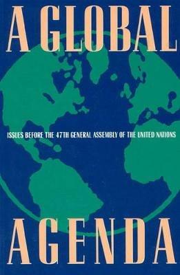 A Global Agenda: Issues Before the 47th General Assembly of the United Nations - John Tessitore,Susan Woolfson - cover