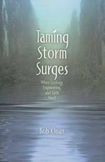 Taming Storm Surges: When Ecology. Engineering, and Faith Meet