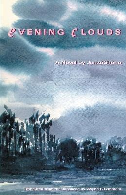 Evening Clouds: A Novel - Junzo Shono - cover