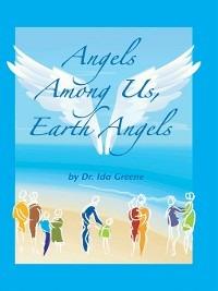 Angels Among Us, Earth Angels - Ph D Ida Greene - cover