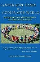 Cooperative Games for a Cooperative World: Facilitating Trust, Communication and Spiritual Connection