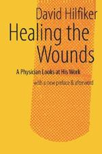 Healing the Wounds: 2nd rev. ed.