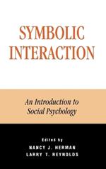Symbolic Interaction: An Introduction to Social Psychology