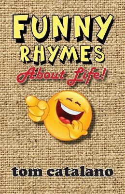 Funny Rhymes About Life! - Tom Catalano - cover