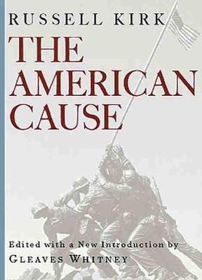 The American Cause - Russell Kirk - cover