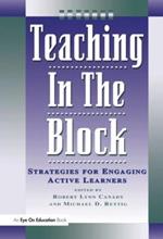 Teaching in the Block: Strategies for Engaging Active Learners
