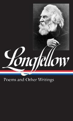 Henry Wadsworth Longfellow: Poems & Other Writings (LOA #118) - Henry Wadsworth Longfellow - cover