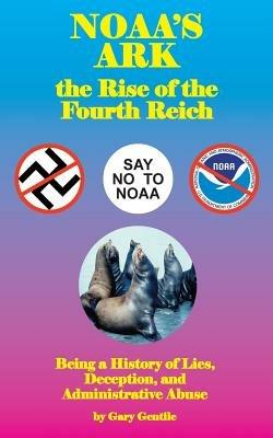 Noaa's Ark: The Rise of the Fourth Reich - Gary Gentile - cover