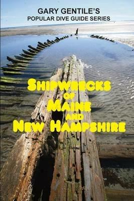 Shipwrecks of Maine and New Hampshire - Gary Gentile - cover