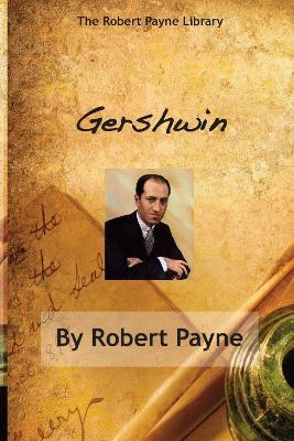 Gershwin - Robert Payne - cover