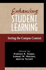 Enhancing Student Learning: Setting the Campus Context