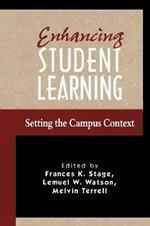 Enhancing Student Learning: Setting the Campus Context