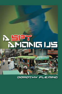 A Spy Among Us - Dorothy Fleming - cover