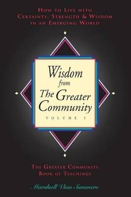 Wisdom from the Greater Community Volume I - Marshall Vian Summers - cover
